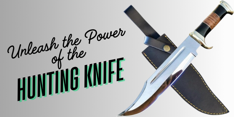 Ultimate Guide to Hunting Knives – Types of Hunting Knife, Uses & Expert Tips